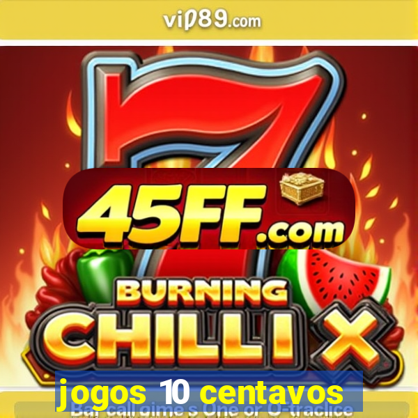 jogos 10 centavos